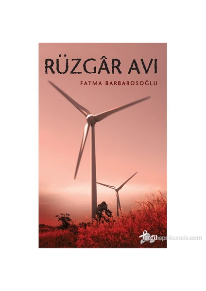 Rüzgar Avı - Fatma Barbarosoğlu