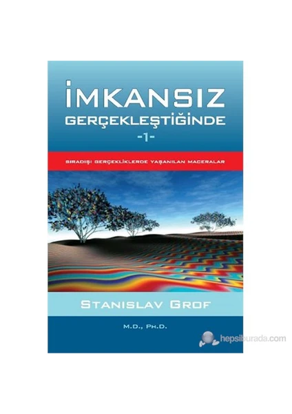 İmkansız Gerçekleştiğinde 1-Stanislav Grof