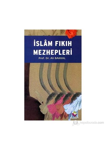 İslam Fıkıh Mezhepleri-Ali Bakkal