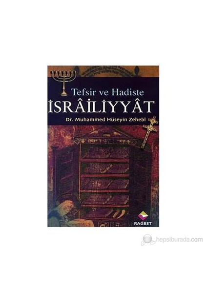 Tefsir Ve Hadiste İsrailiyyat-Muhammed Hüseyin Zehebi