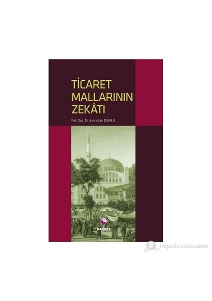 Ticaret Mallarının Zekatı - Emrullah Dumlu