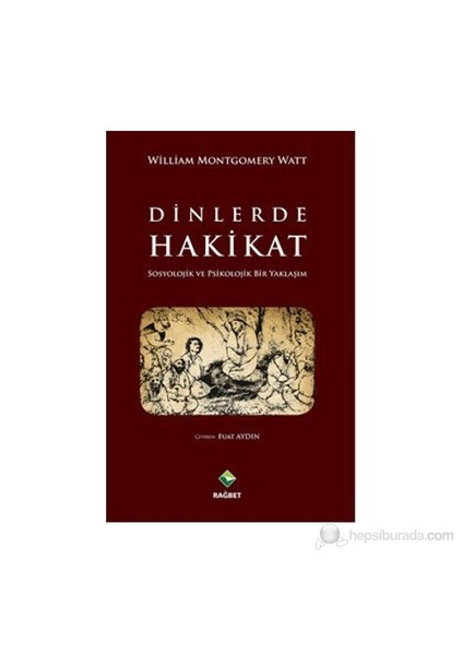 Dinlerde Hakikat-W. Montgomery Watt