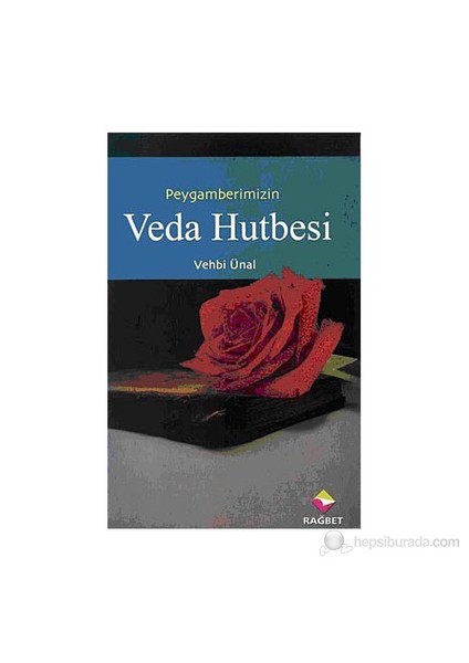 Peygamber Efendimizin Veda Hutbesi - Vehbi Ünal