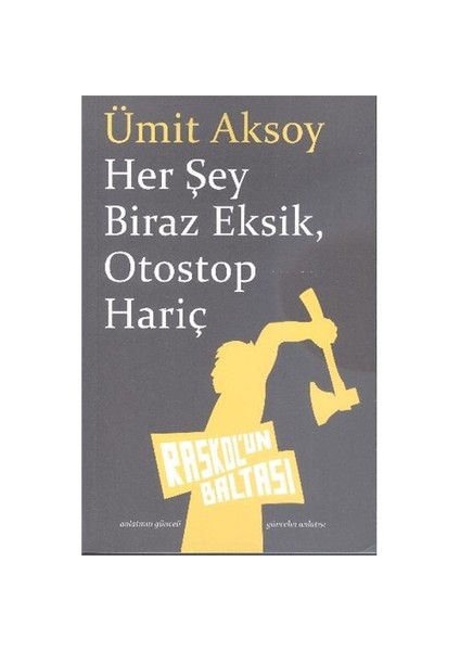 Her Şey Biraz Eksik Otostop Hariç-Ümit Aksoy
