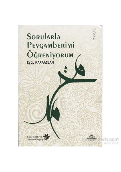Sorularlar Peygamberimi Öğreniyorum - Siyer-İ Nebi Ve Sahabe Kitaplığı-Eyüp Karaaslan