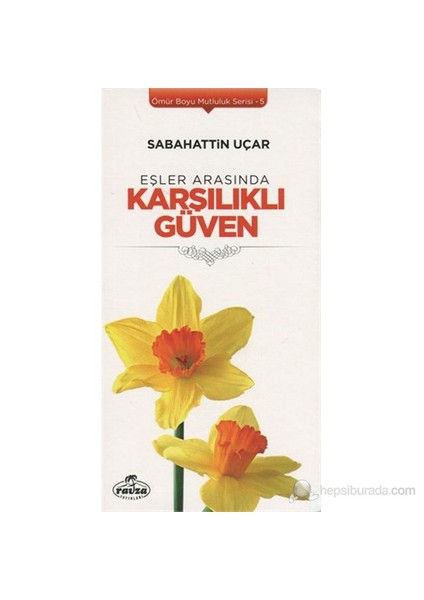 Eşler Arasında Karşılıklı Güven-Sabahattin Uçar