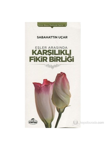 Eşler Arasında Karşılıklı Fikir Birliği-Sabahattin Uçar