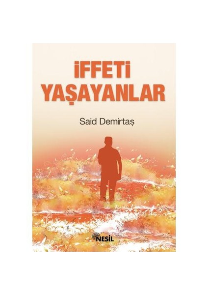 İffeti Yaşayanlar - Said Demirtaş
