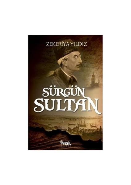 Sürgün Sultan - Zekeriya Yıldız