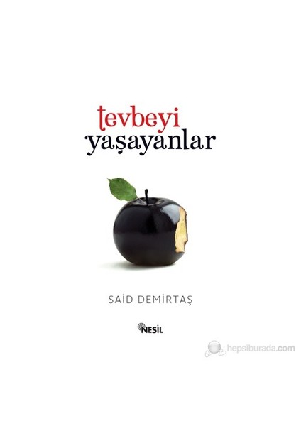 Tevbeyi Yaşayanlar-Said Demirtaş