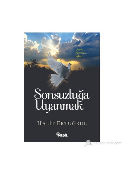 Sonsuzluğa Uyanmak - Halit Ertuğrul