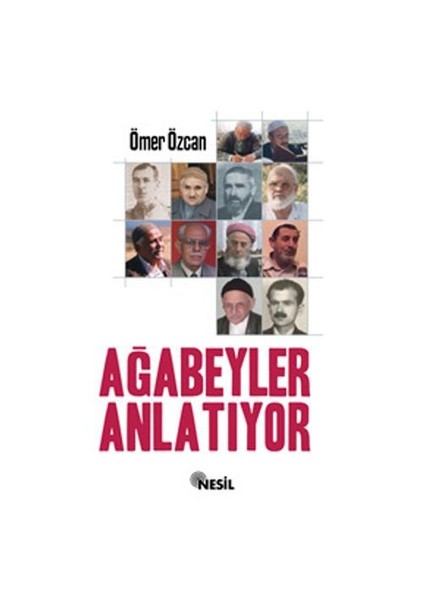 Risale-i Nur Hizmetkarları AĞABEYLER ANLATIYOR - 1