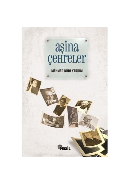 Aşina Çehreler - Mehmed Nuri Yardım