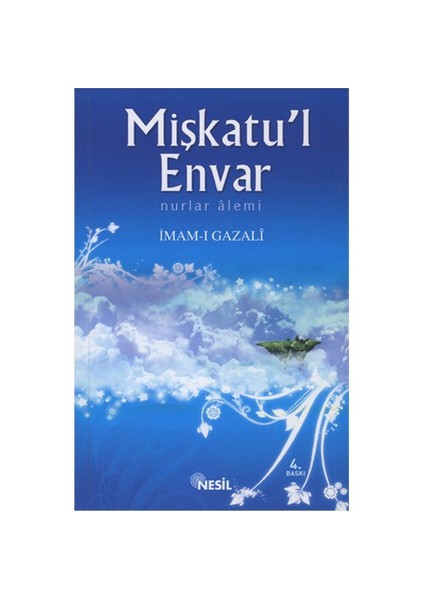 Mişkatu'l Envar Nurlar Alemi - İmam-ı Gazali - İmam-ı Gazali