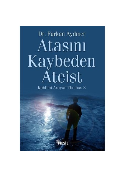 Rabbini Arayan Thomas 3: Atasını Kaybeden Ateist - Dr. Furkan Aydıner