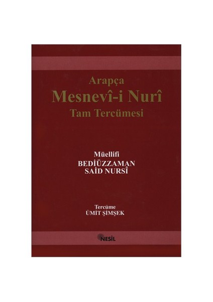 ARAPÇA MESNEVİ-İ NURİ TAM TERCÜMESİ (Tercüme: Ümit Şimşek)