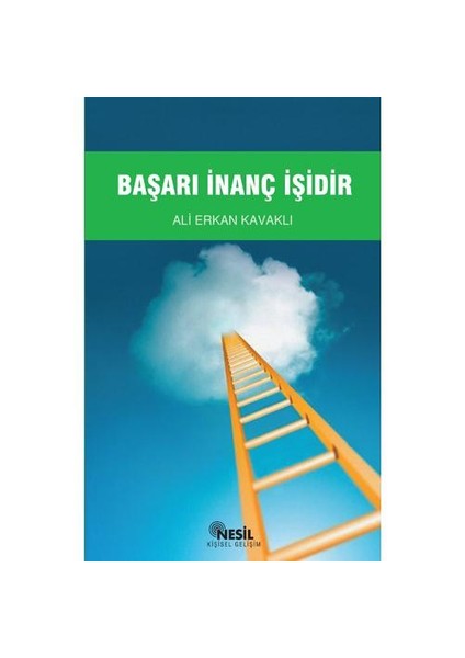 Başarı İnanç İşidir - Ali Erkan Kavaklı