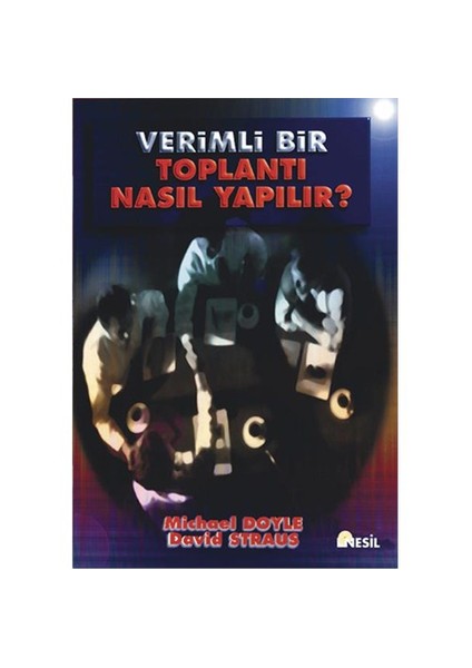Verimli Bir Toplantı Nasıl Yapılır?
