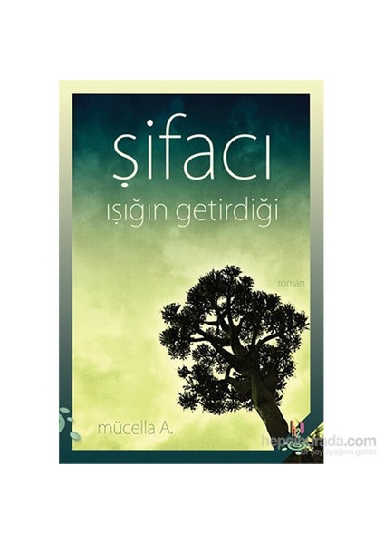 Şifacı - Işığın Getirdiği-Mücella A.