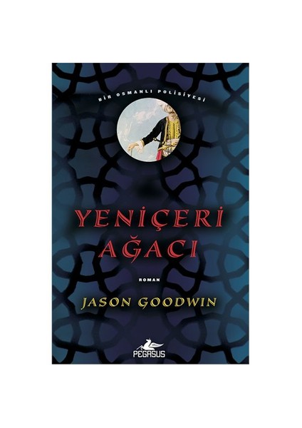Yeniçeri Ağacı - Jason Goodwin