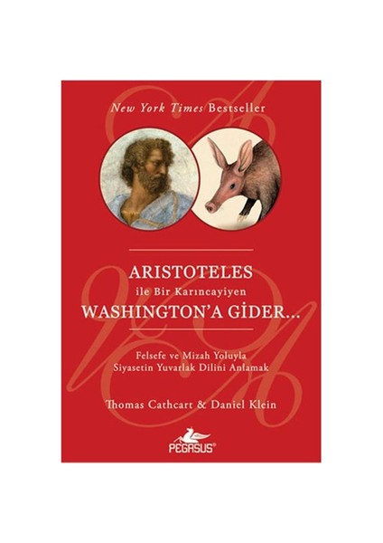 Aristoteles İle Bir Karıncayiyen Washington’a Gider - Daniel Klein