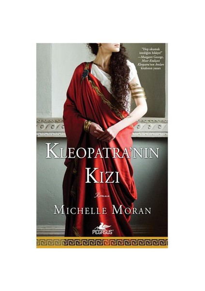 Kleopatra’nın Kızı - Michelle Moran