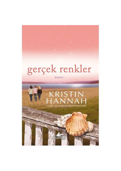 Gerçek Renkler - Kristin Hannah