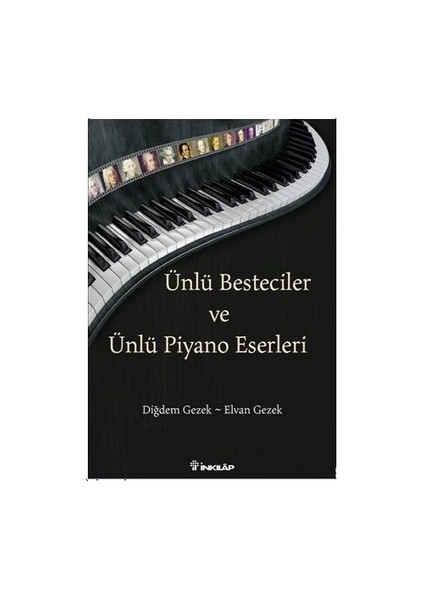 Ünlü Besteciler Ve Ünlü Piyano Eserleri-Diğdem Gezek