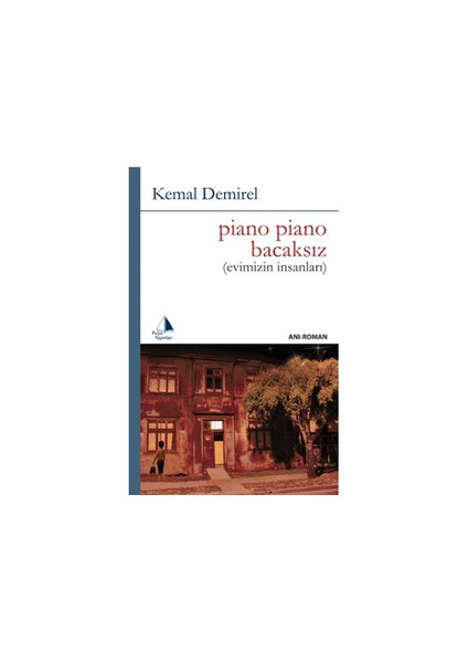 Piano Piano Bacaksız "Evimizin İnsanları"