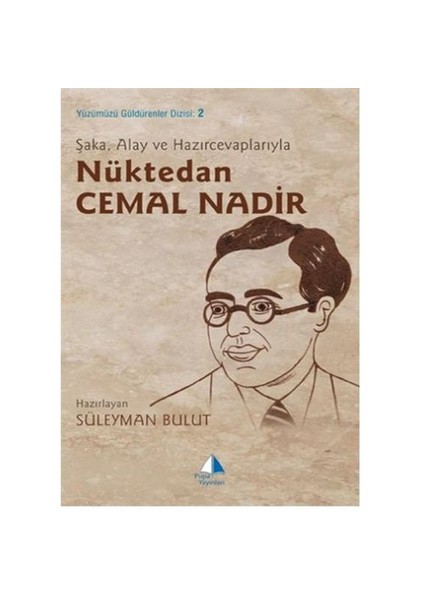 Yüzümüzü Güldürenler Dizisi-2: Nüktedan Cemal Nadir