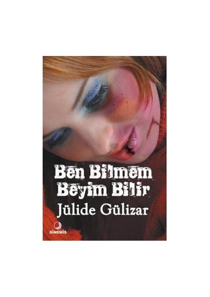 Ben Bilmem Beyim Bilir-Jülide Gülizar