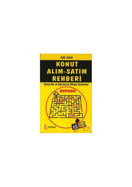 Konut Alım-satım Rehberi / Konut Alıcı Ve Satıcıların Bilmesi Gerekenler - Arif Uğur