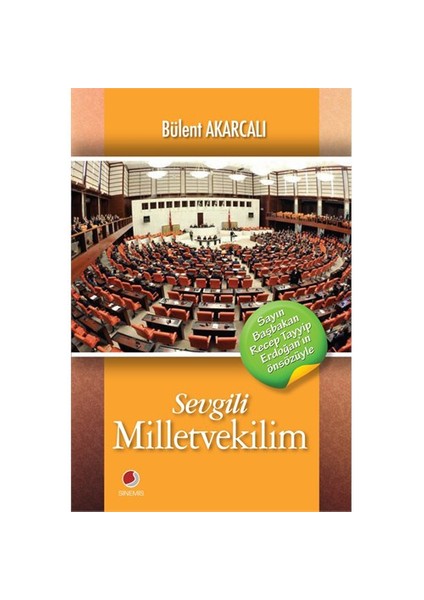 Sevgili Milletvekilim - Bülent Akarcalı