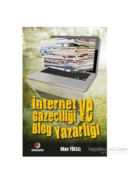 İnternet Gazeteciliği ve Blog Yazarlığı