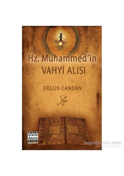 Hz. Muhammed'İn Vahyi Alışı-Ergun Candan