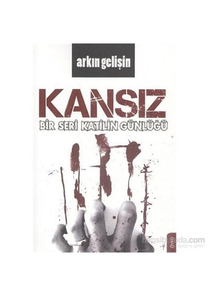 Kansız Bir Seri Katilin Günlüğü-Arkın Gelişin