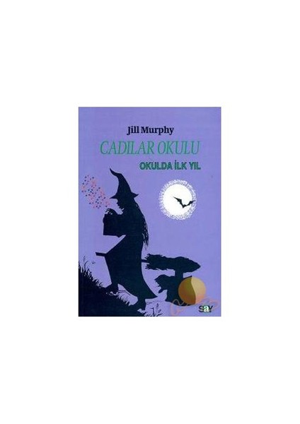 Cadılar Okulu / Okulda İlk Yıl - Jill Murphy
