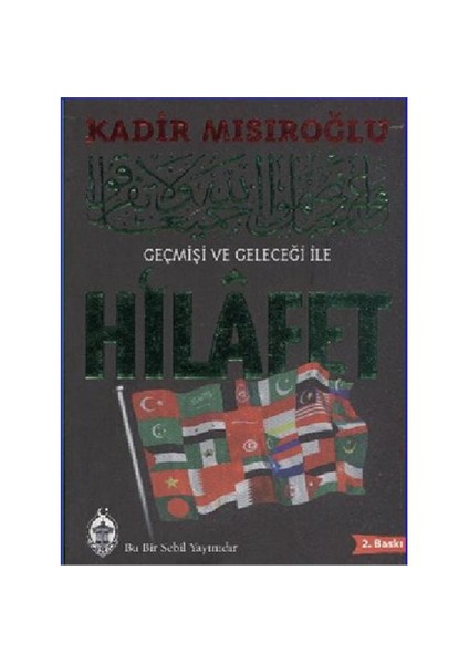 Geçmişi ve Geleceği ile Hilafet