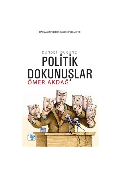 Politik Dokunuşlar-Ömer Akdağ
