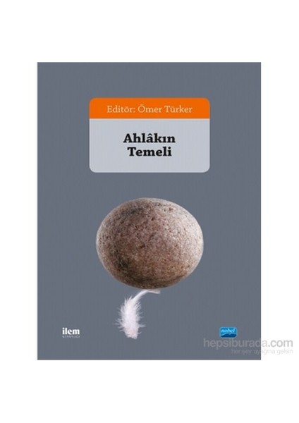 Ahlâkın Temeli-İsmail Fazlıoğlu