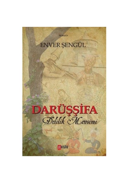 Darrüşifa Delilik Mevsimi - Enver Şengül