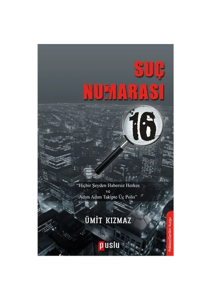 Suç Numarası On Altı-Ümit Kızmaz