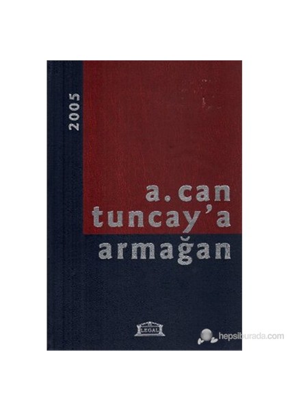 A. Can Tuncay'A Armağan (Ciltli)