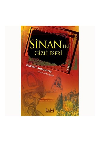Sinan’In Gizli Eseri-Mirsad Sinanoviç