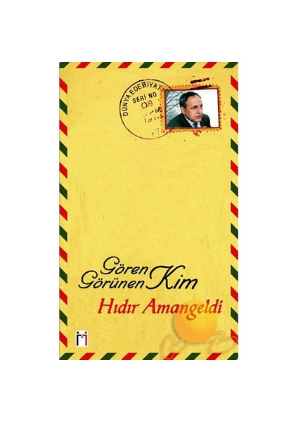 Gören Kim Görünen Kim-Hıdır Amangeldi