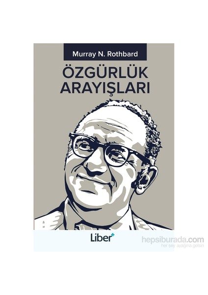 Özgürlük Arayışları-Murray N. Rothbard