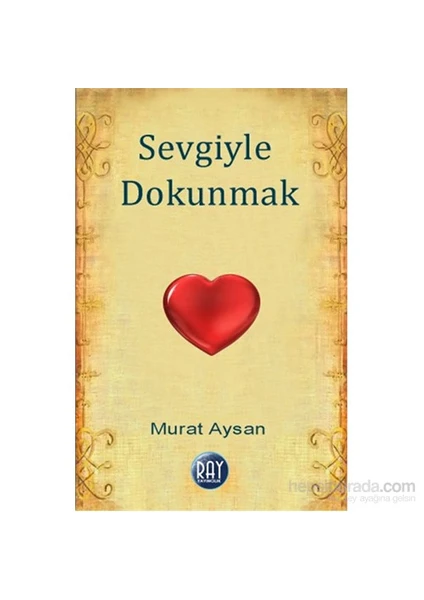 Sevgiyle Dokunmak-Murat Aysan