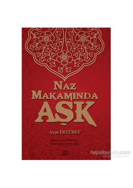 Naz Makamında Aşk-Ayşe Ertübey
