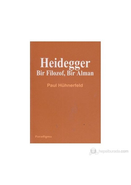 Heidegger Bir Filozof, Bir Alman