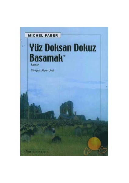 Yüz Doksan Dokuz Basamak - Michel Faber